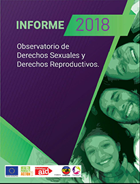 Lee más sobre el artículo Informe 2018 Observatorio de los Derechos Sexuales y Derechos Reproductivos