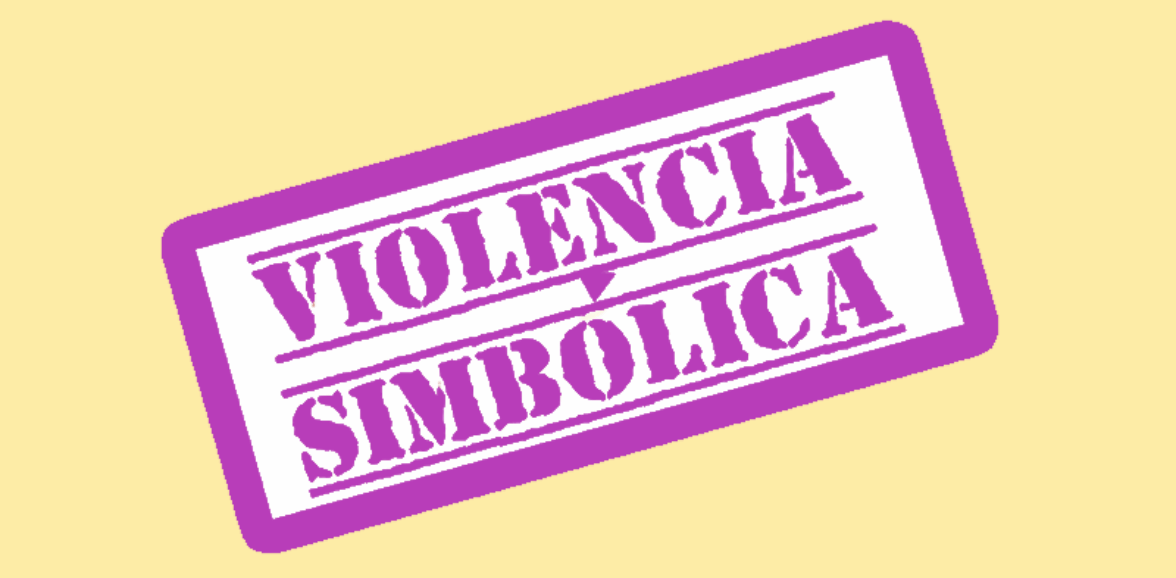 Violencia simbólica contra las mujeres en publicidad y procesos de instituciones del Estado
