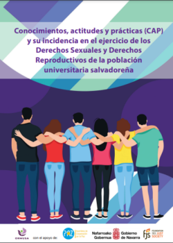 Conocimientos, actitudes y prácticas (CAP) y su incidencia en el ejercicio de los Derechos Sexuales y Derechos Reproductivos de la población universitaria salvadoreña