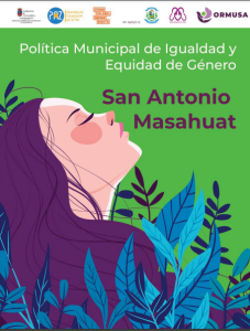 Lee más sobre el artículo Política Municipal de Igualdad y Equidad de Género San Antonio Masahuat