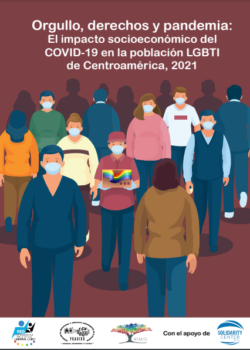 Orgullo, derechos y pandemia: El impacto socioeconómico del COVID-19 en la población LGBTI de Centroamérica, 2021