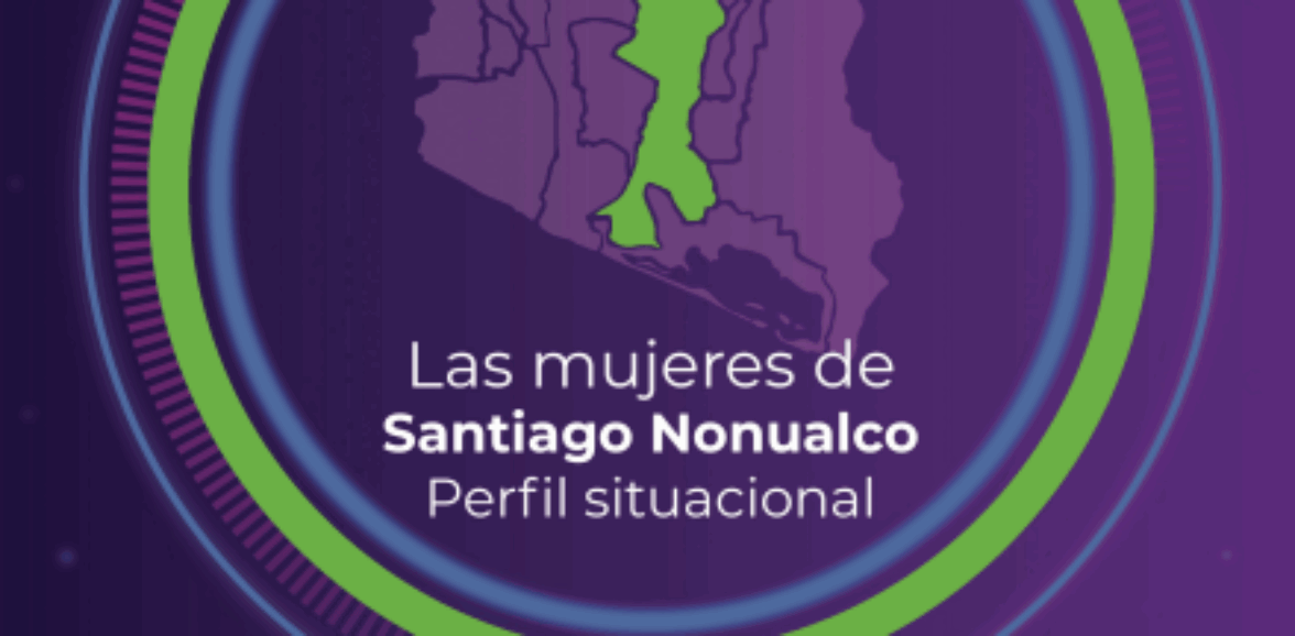 Las Mujeres de Santiago Nonualco – Perfil Situacional